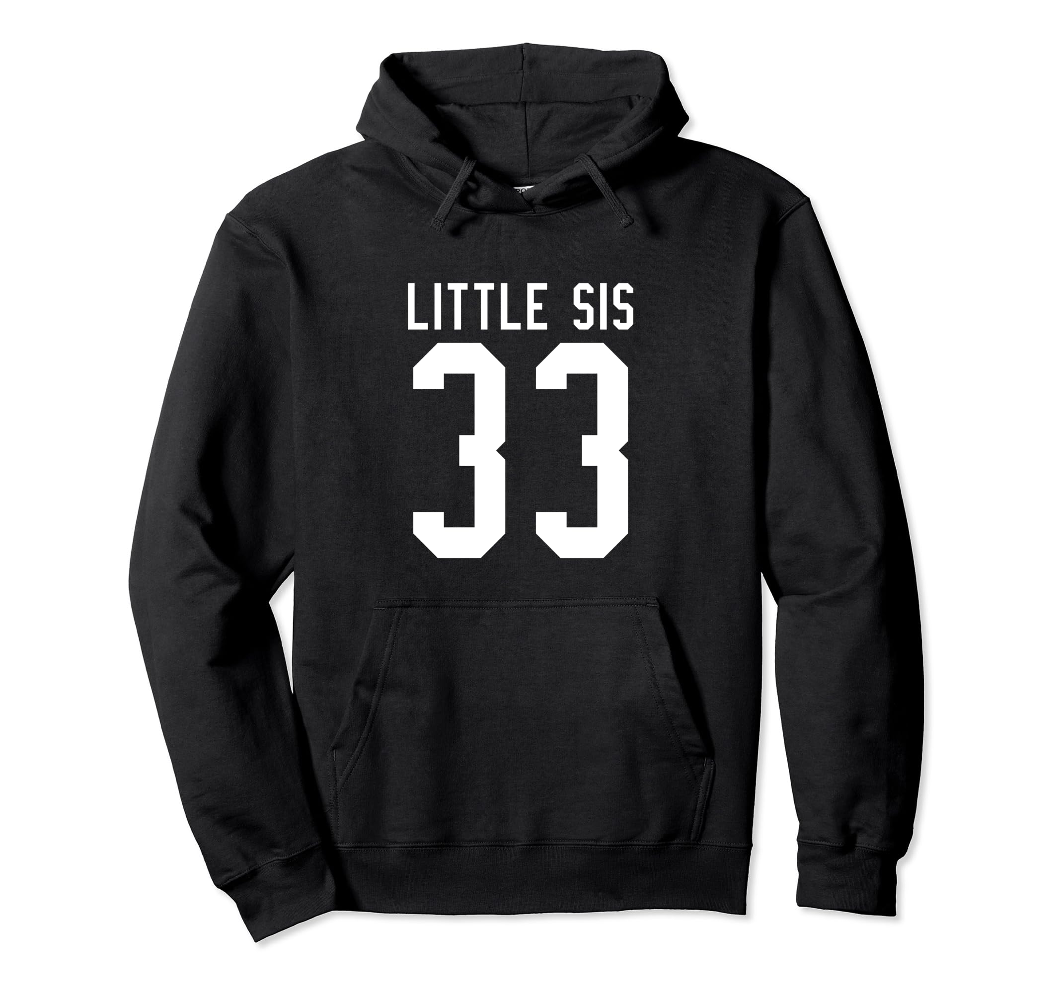 Number 33 Little Sis Biggest Fan Hoodie - Novelty Apparel for Adults - T-Shirt, Sweatshirt, Hoodie