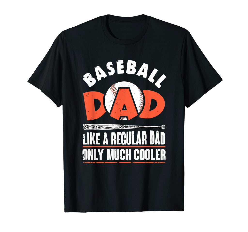 Baseball Dad Motivational T-Shirt - Casual Everyday Wear Men Women - T-Shirt, Sweatshirt, Hoodie