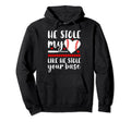 He Stole My Heart Baseball Hoodie - Fun Novelty Design Men Women - T-Shirt, Sweatshirt, Hoodie