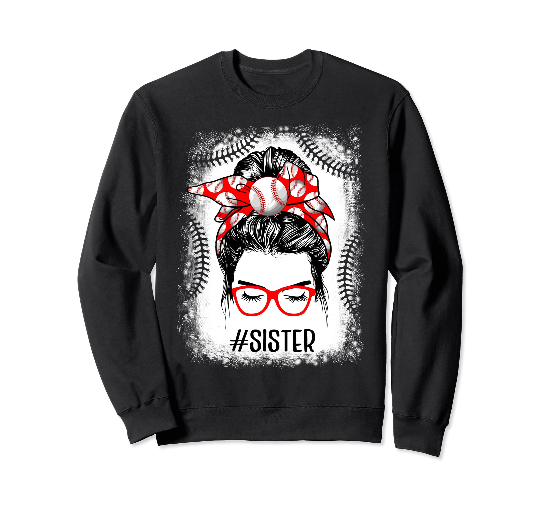 Baseball Sister Messy Bun Mama Sweatshirt - Fun Novelty Design Men Women - T-Shirt, Sweatshirt, Hoodie
