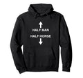 Half Half Horse Gen Z Funny Unhinged Hoodie - Novelty Apparel Unisex - T-Shirt, Sweatshirt, Hoodie