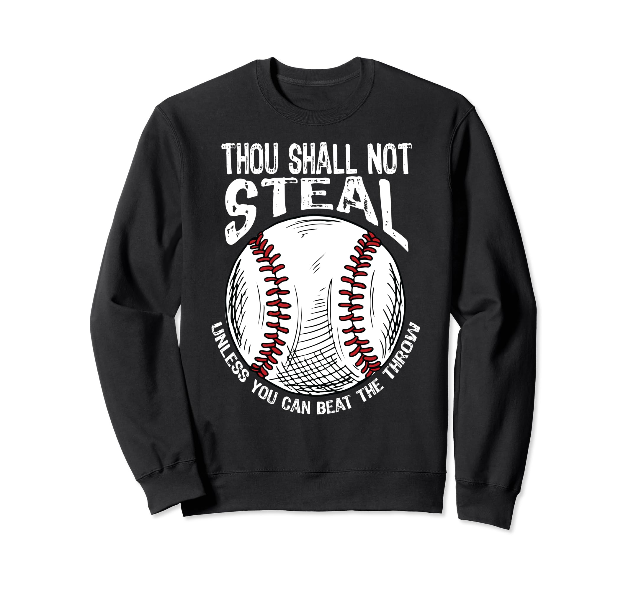 Thou Shall Not Steal Unless You Can Sweatshirt - Aesthetic Graphic Unisex - T-Shirt, Sweatshirt, Hoodie