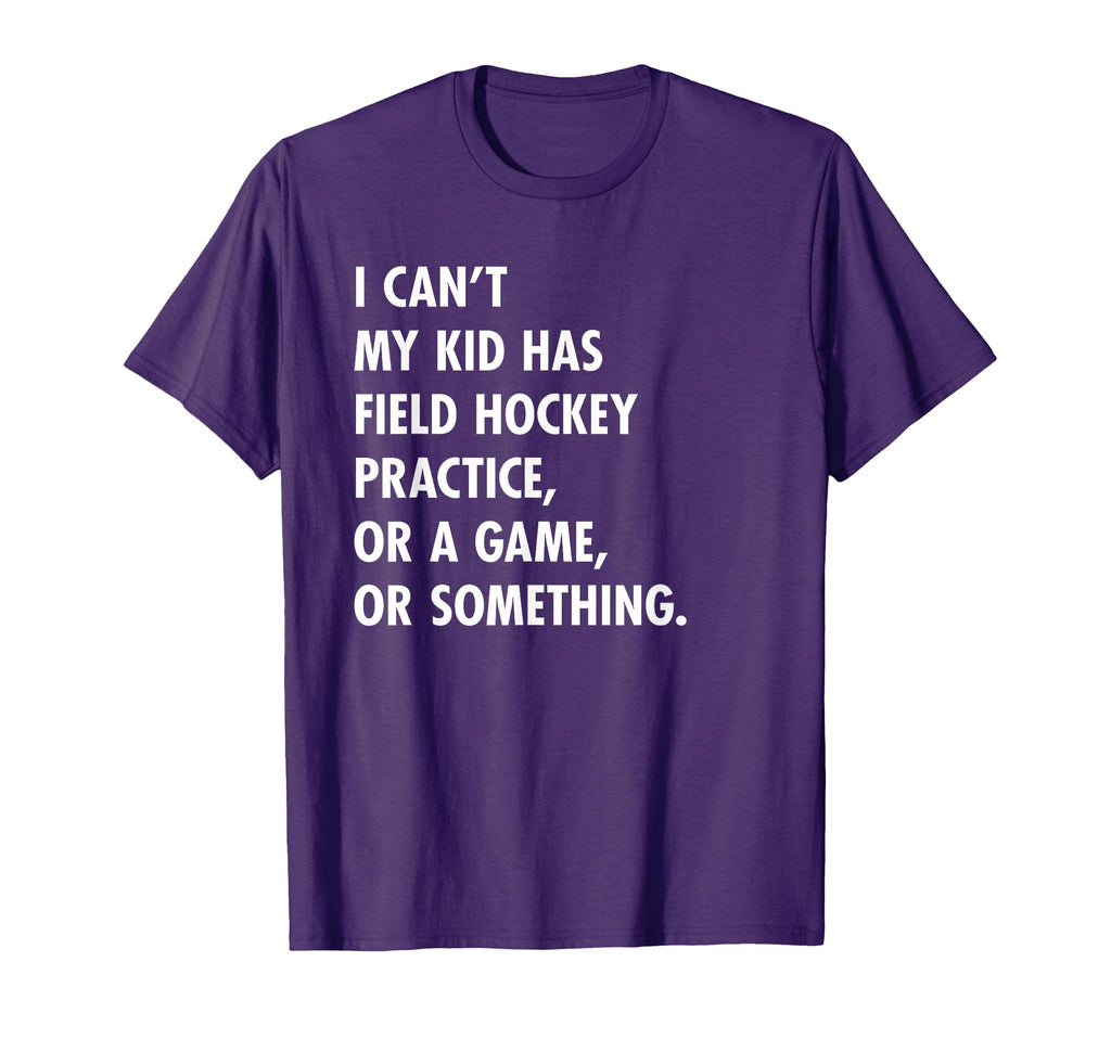 Field Hockey Mom And Dad Practice T-Shirt - Casual Everyday Wear Unisex - T-Shirt, Sweatshirt, Hoodie