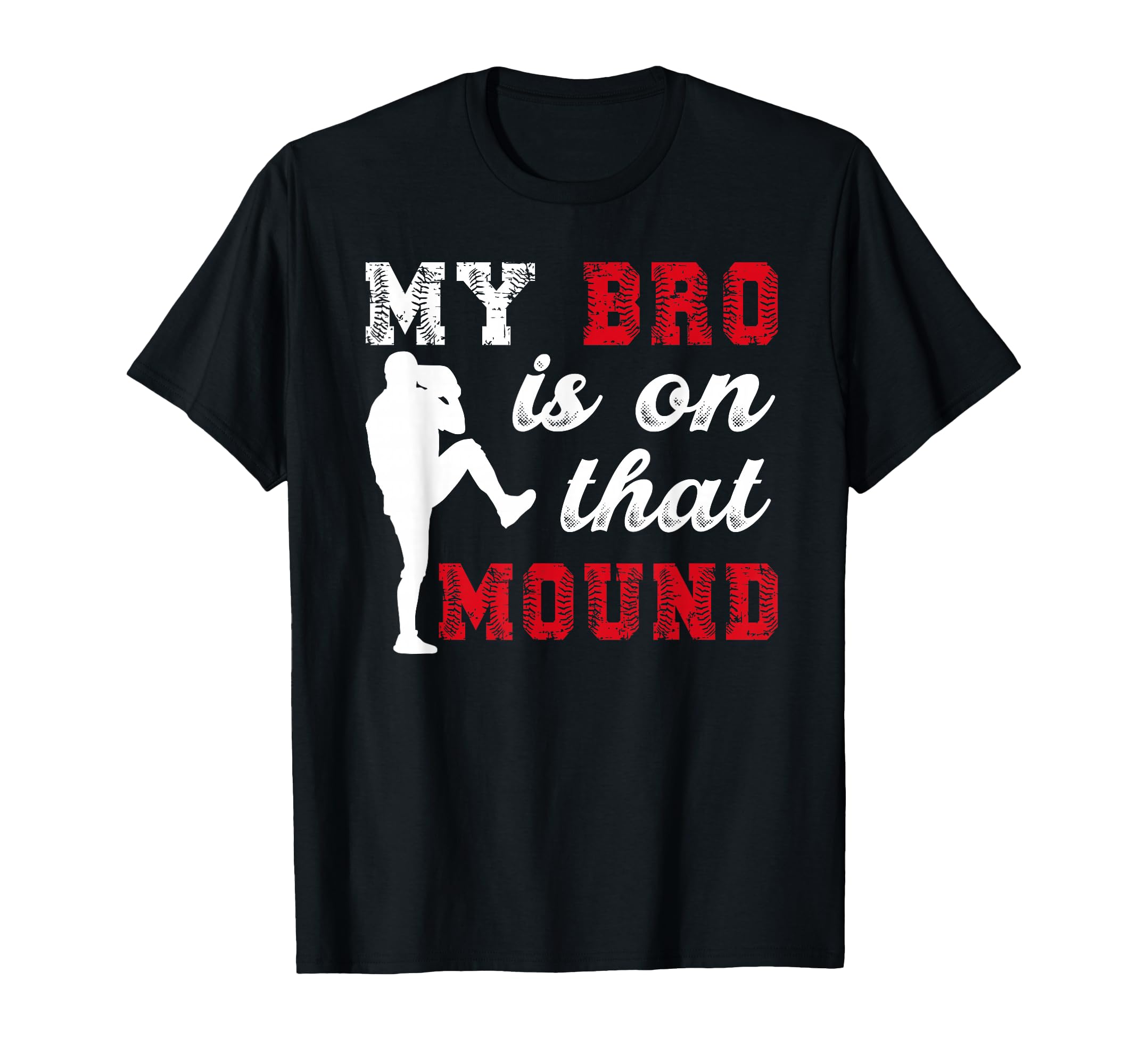 That Mound Baseball Pitcher Sister T-Shirt - Unique Graphic Unisex - T-Shirt, Sweatshirt, Hoodie