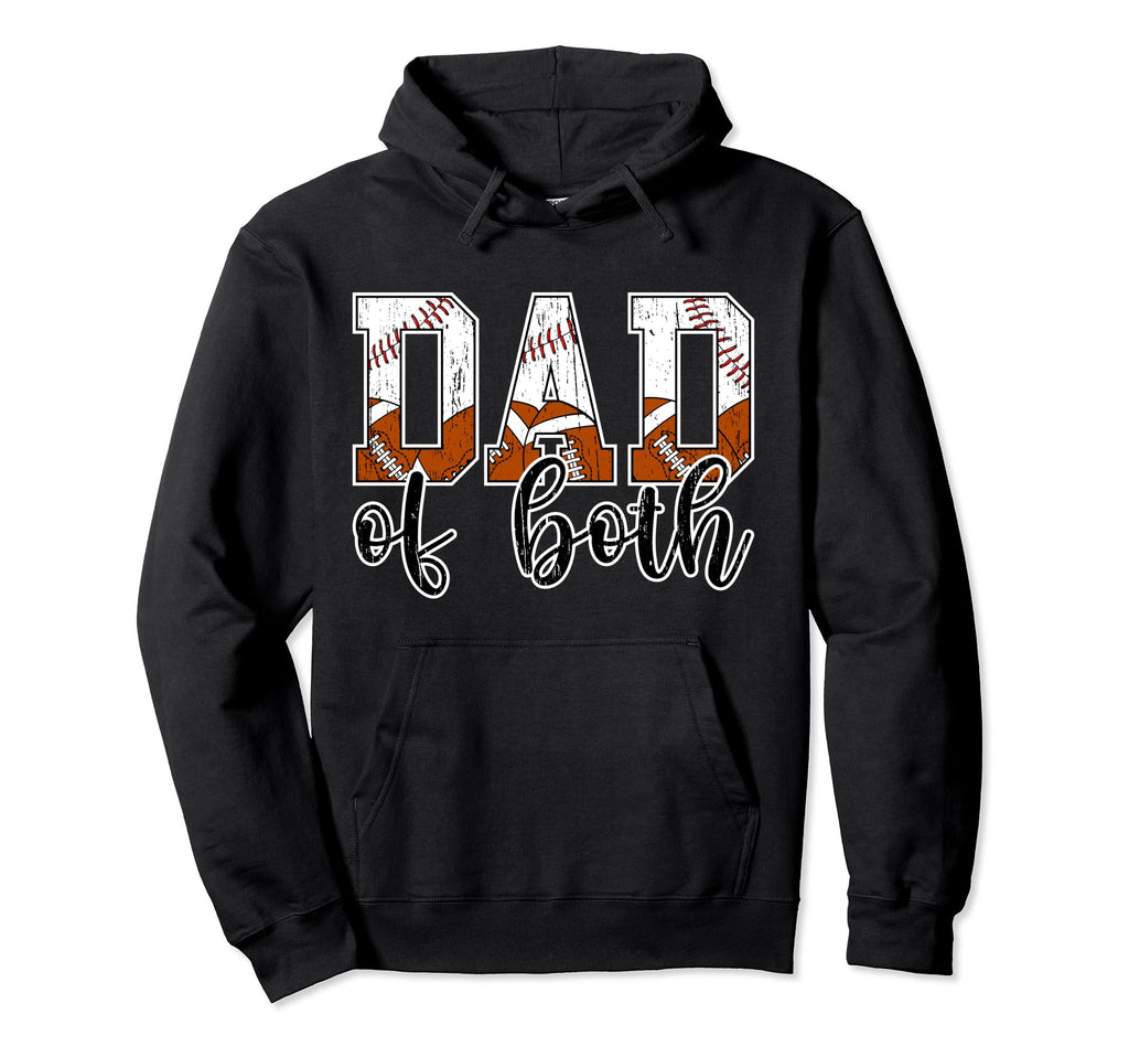 Dad Both Proud Football Baseball Dad Hoodie - Fun Novelty Design Unisex - T-Shirt, Sweatshirt, Hoodie