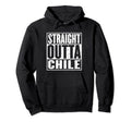 Straight Outta Chile Distressed Hoodie - Unique Graphic Men Women - T-Shirt, Sweatshirt, Hoodie
