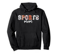 Sports Mom Mothers Day Black Sport Mom Hoodie - Custom Art Print Men Women - T-Shirt, Sweatshirt, Hoodie