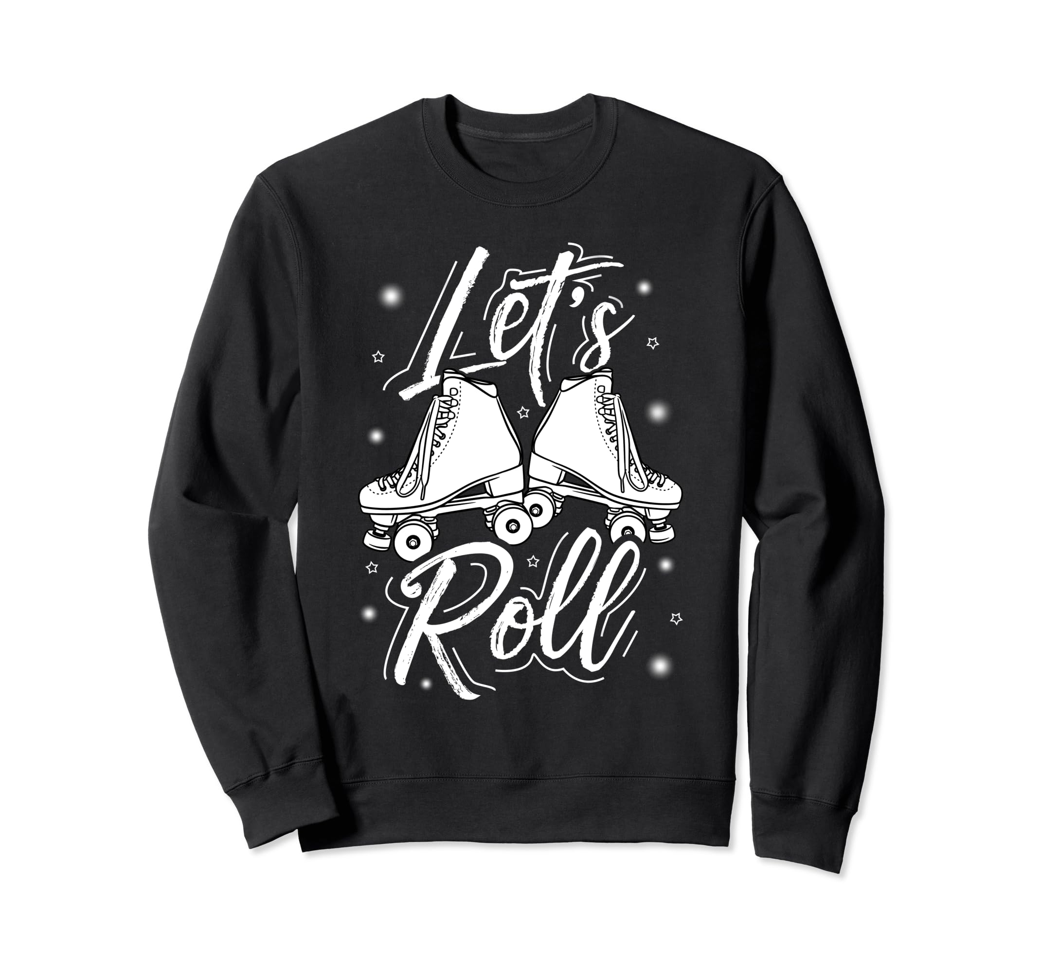 Lets Roll Roller Skate Fun Skating Sweatshirt - Minimalist Print Unisex - T-Shirt, Sweatshirt, Hoodie