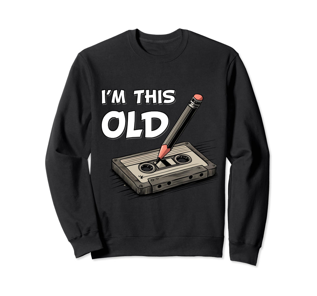 Im This Old Funny Birthday Sweatshirt - Custom Art Print Men Women - T-Shirt, Sweatshirt, Hoodie