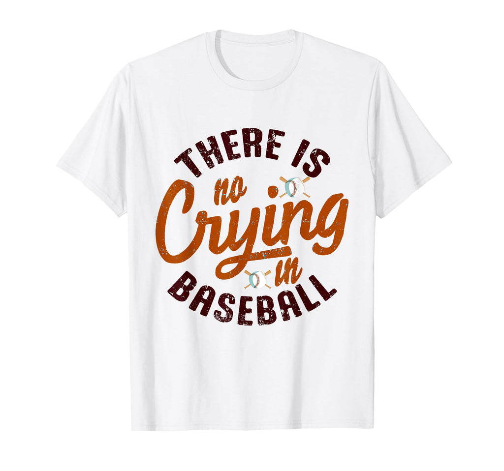 There Is No Crying Baseball Mom Dad T-Shirt - Casual Everyday Wear Unisex - T-Shirt, Sweatshirt, Hoodie