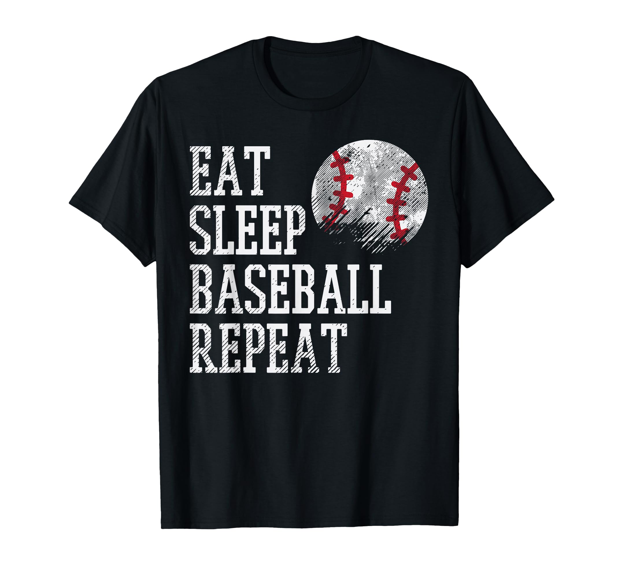 Eat Sleep Baseball Repeat Funny T-Shirt - Casual Everyday Wear Men Women - T-Shirt, Sweatshirt, Hoodie