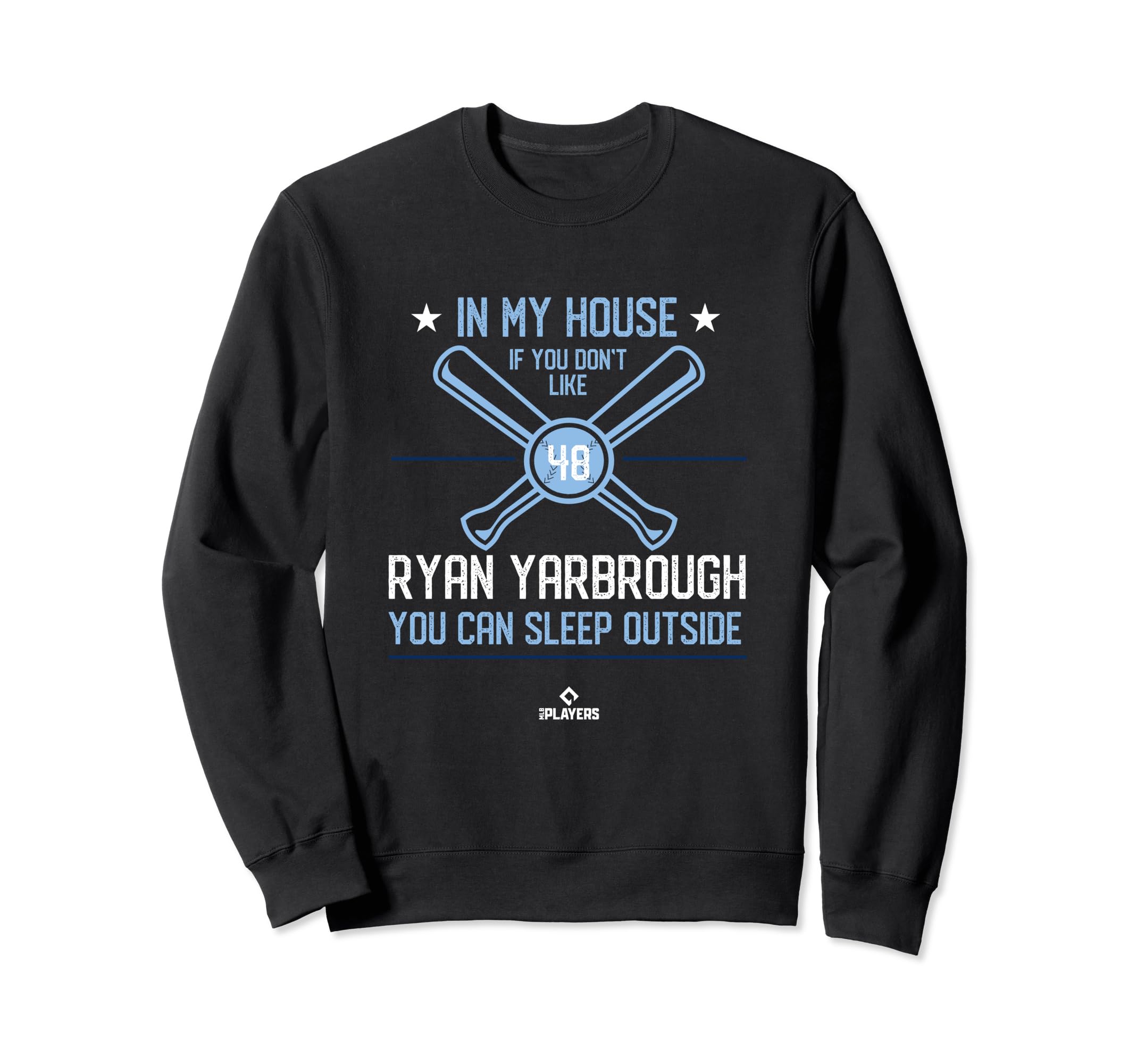 My House Ryan Yarbrough Fans Baseball Sweatshirt - Graphic Print Unisex - T-Shirt, Sweatshirt, Hoodie
