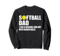 Softball Dad Like Baseball Dad Sweatshirt - Trendy Graphic for Adults - T-Shirt, Sweatshirt, Hoodie
