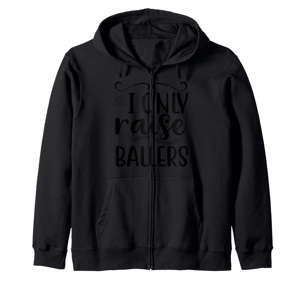 I Only Raise Ballers Baseball T-Shirt - Fun Novelty Design for Adults - T-Shirt, Sweatshirt, Hoodie