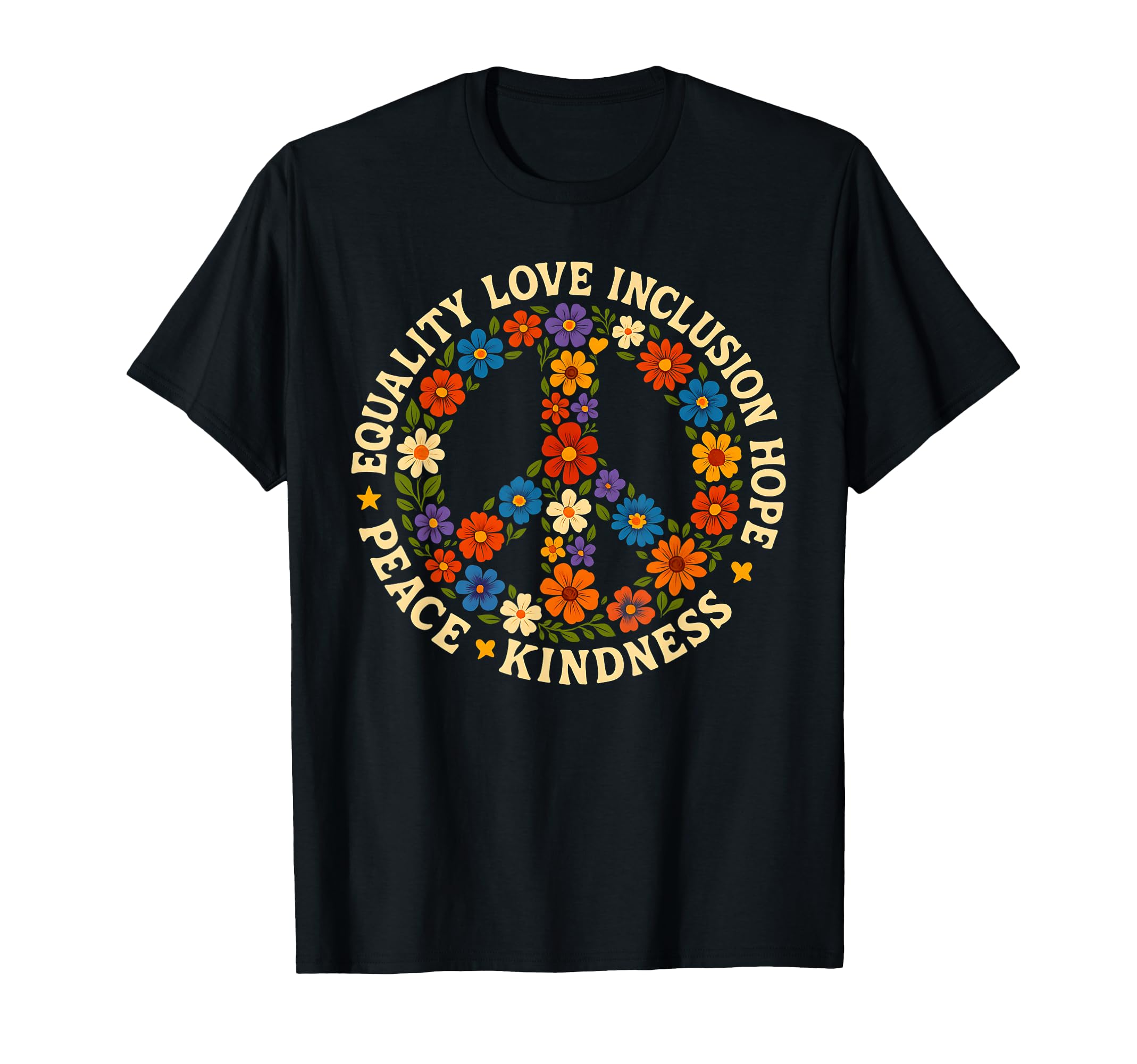 Peace Kindness Equality Love Hope T-Shirt - Trendy Graphic Unisex - T-Shirt, Sweatshirt, Hoodie