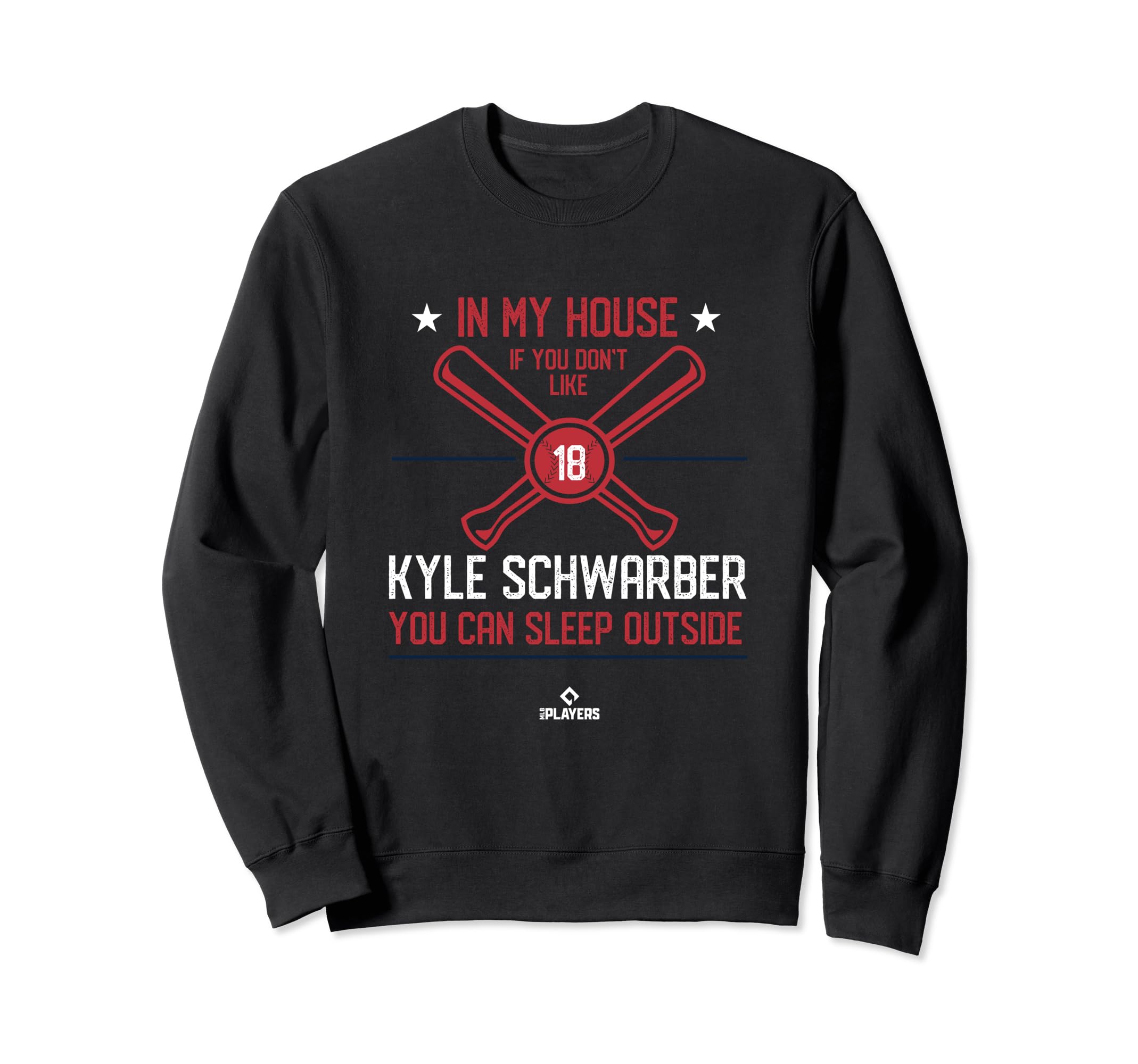 My House Kyle Schwarber Funny Boston Sweatshirt - Graphic Print Men Women - T-Shirt, Sweatshirt, Hoodie