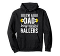Im Dad Busy Raising Ballers Soccer Hoodie - Minimalist Print for Adults - T-Shirt, Sweatshirt, Hoodie