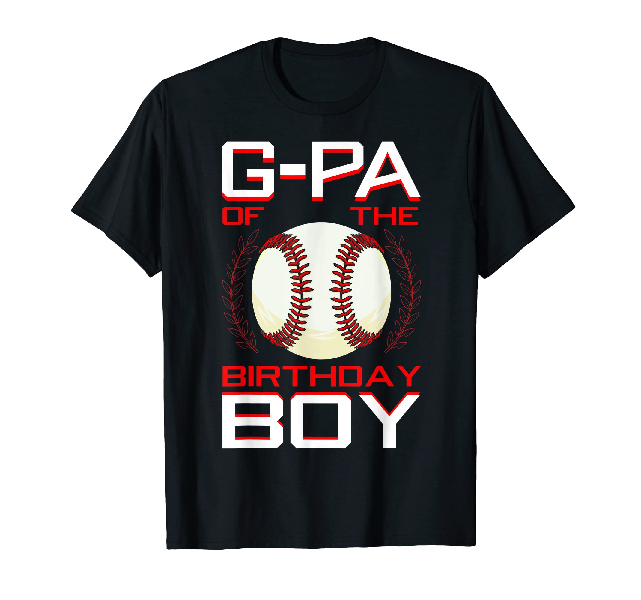 G Pa Birthday Baseball Theme Bday Party T-Shirt - Novelty Apparel Unisex - T-Shirt, Sweatshirt, Hoodie