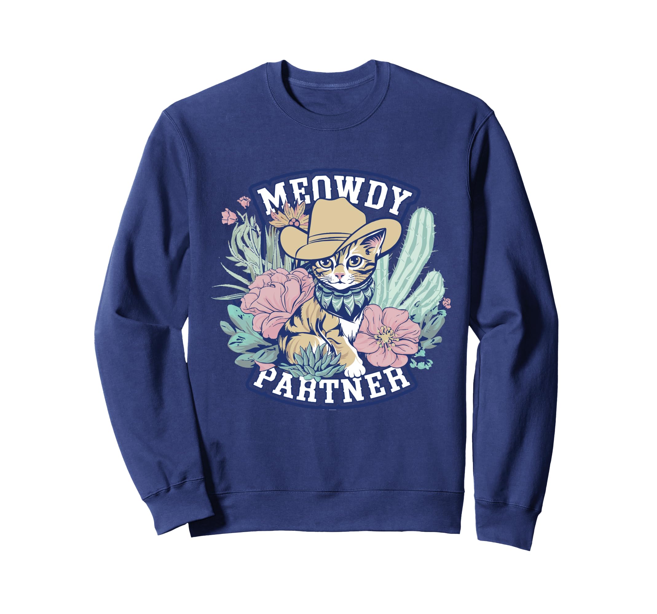 Funny Cowboy Cat Meowdy Howdy Y2K Sweatshirt - Unique Graphic for Adults - T-Shirt, Sweatshirt, Hoodie