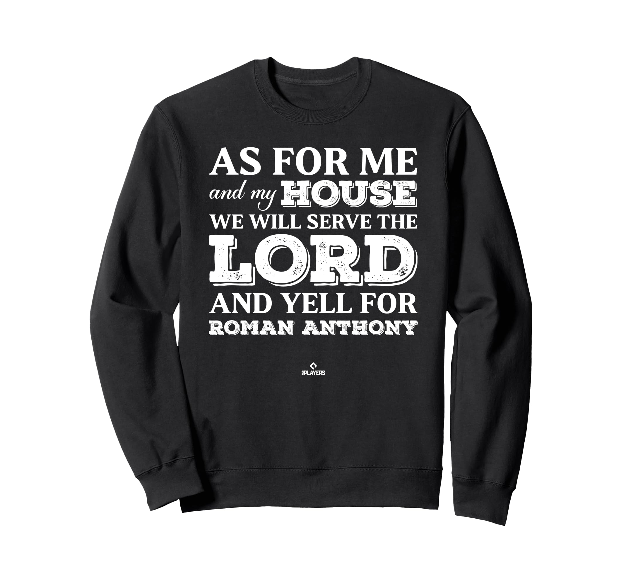 My House Yells Roman Anthony Sweatshirt - Fun Novelty Design Men Women - T-Shirt, Sweatshirt, Hoodie