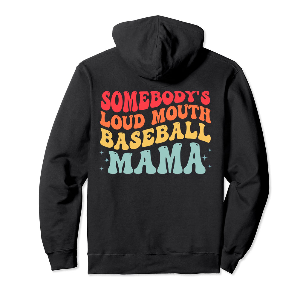 Groovy Baseball Somebodys Loud Mouth Hoodie - Graphic Print for Adults - T-Shirt, Sweatshirt, Hoodie