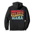 Groovy Baseball Somebodys Loud Mouth Hoodie - Graphic Print for Adults - T-Shirt, Sweatshirt, Hoodie