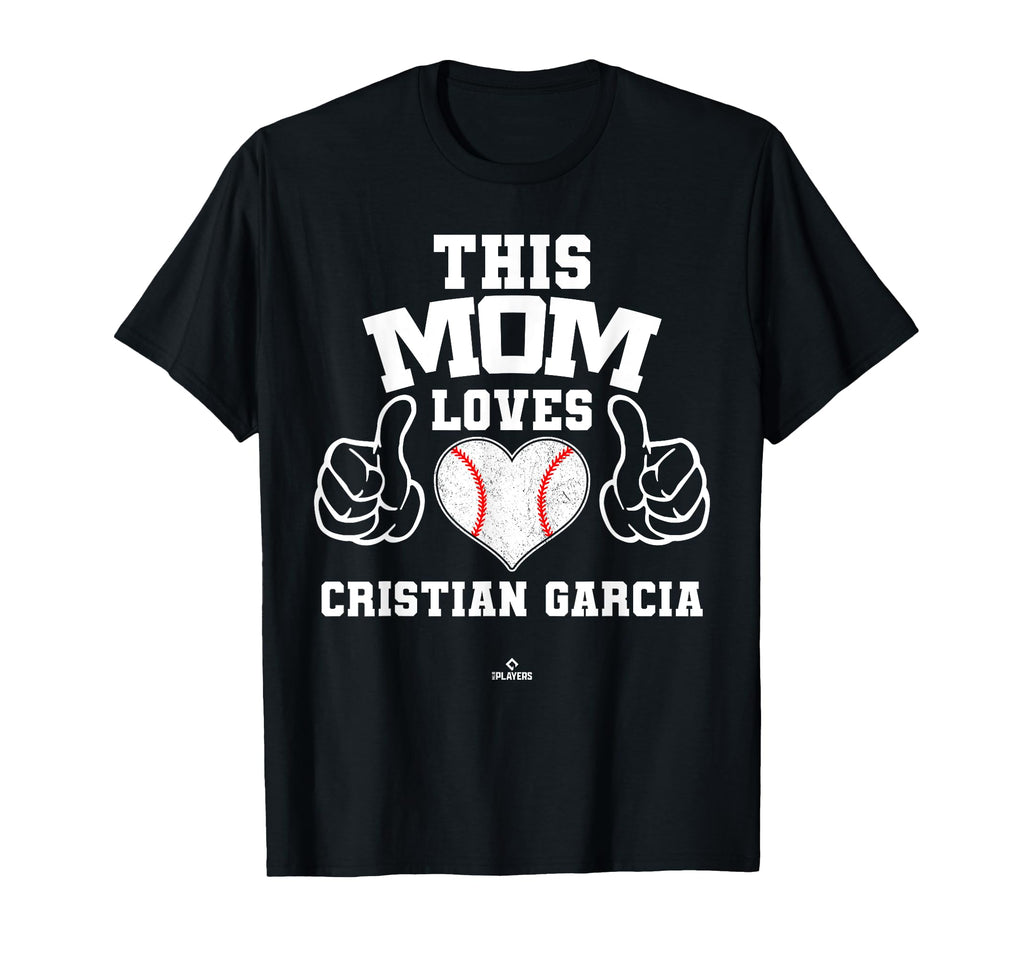 This Mom Loves Cristian Garcia Prospect T-Shirt - Novelty Apparel Unisex - T-Shirt, Sweatshirt, Hoodie