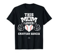 This Mom Loves Cristian Garcia Prospect T-Shirt - Novelty Apparel Unisex - T-Shirt, Sweatshirt, Hoodie