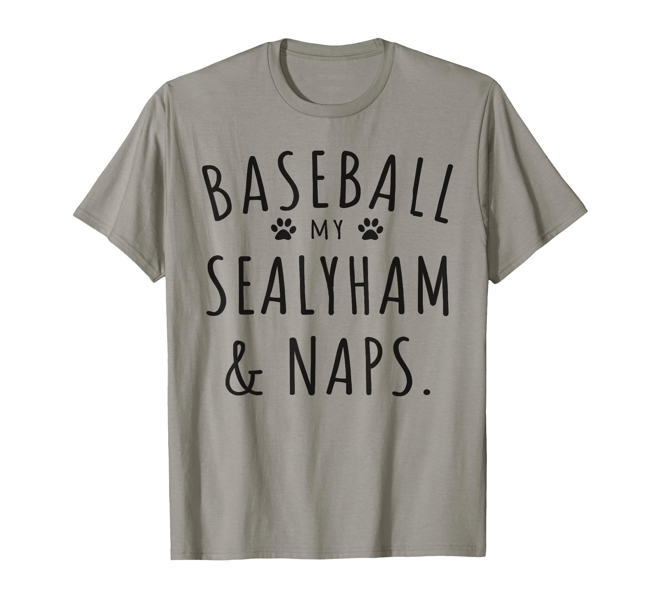 Baseball My Sealyham Naps Funny T-Shirt - Novelty Apparel for Adults - T-Shirt, Sweatshirt, Hoodie