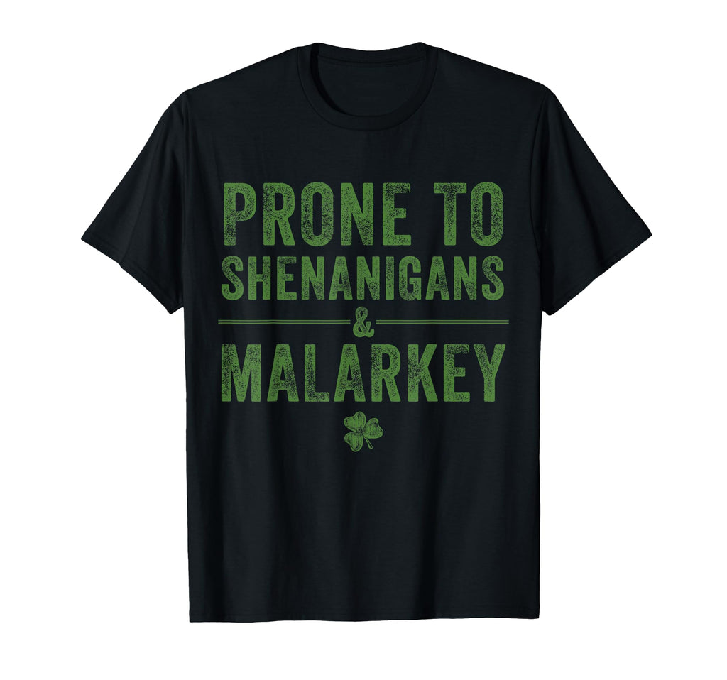 St Patricks Day Prone To Shenanigans T-Shirt - Custom Art Print for Adults - T-Shirt, Sweatshirt, Hoodie