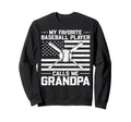 My Favorite Baseball Player Sweatshirt - Fun Novelty Design for Adults - T-Shirt, Sweatshirt, Hoodie