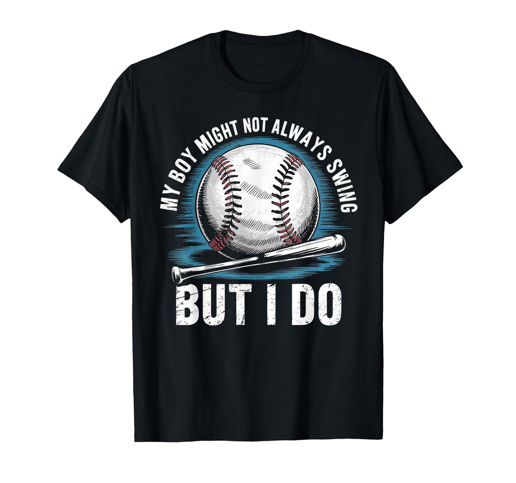 My Might Not Always Swing But I Do T-Shirt - Unique Graphic for Adults - T-Shirt, Sweatshirt, Hoodie