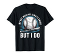 My Might Not Always Swing But I Do T-Shirt - Unique Graphic for Adults - T-Shirt, Sweatshirt, Hoodie