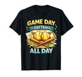 Game Day Softball All Day Funny T-Shirt - Fun Novelty Design Unisex - T-Shirt, Sweatshirt, Hoodie