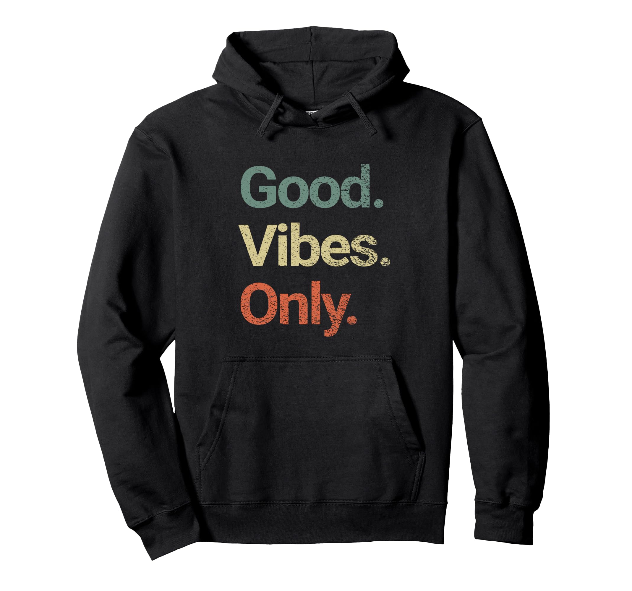 Good Vibes Only Positive Vibes Love Hoodie - Fun Novelty Design Unisex - T-Shirt, Sweatshirt, Hoodie