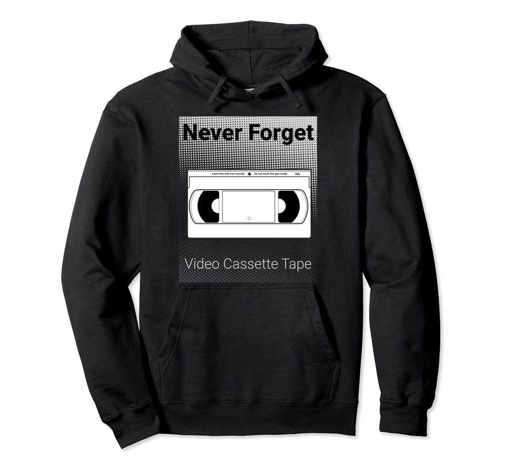 Never Forget Video Cassette Tape Hoodie - Trendy Graphic for Adults - T-Shirt, Sweatshirt, Hoodie