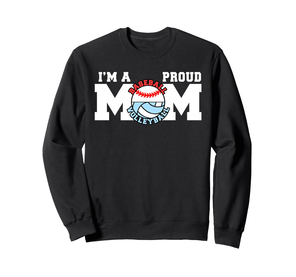 Im Proud Mom Funny Baseball Sweatshirt - Unique Graphic for Adults - T-Shirt, Sweatshirt, Hoodie