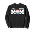 Im Proud Mom Funny Baseball Sweatshirt - Unique Graphic for Adults - T-Shirt, Sweatshirt, Hoodie