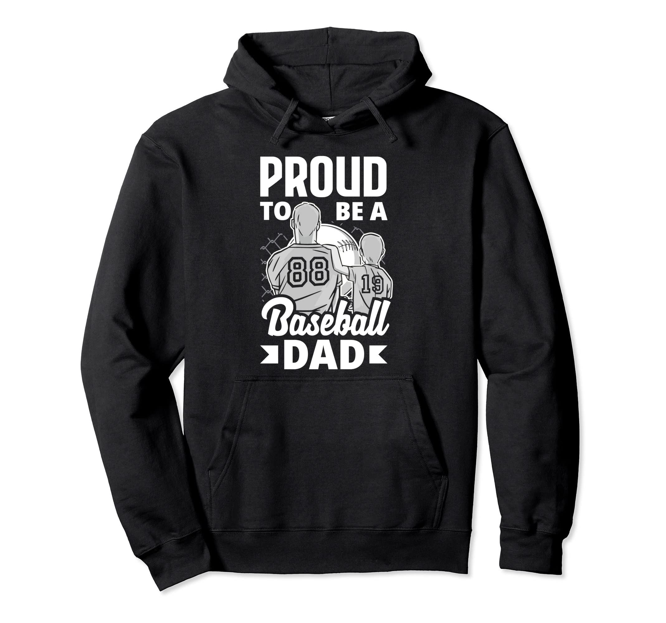 Proud To Be Baseball Dad Fathers Day Hoodie - Casual Everyday Wear Unisex - T-Shirt, Sweatshirt, Hoodie