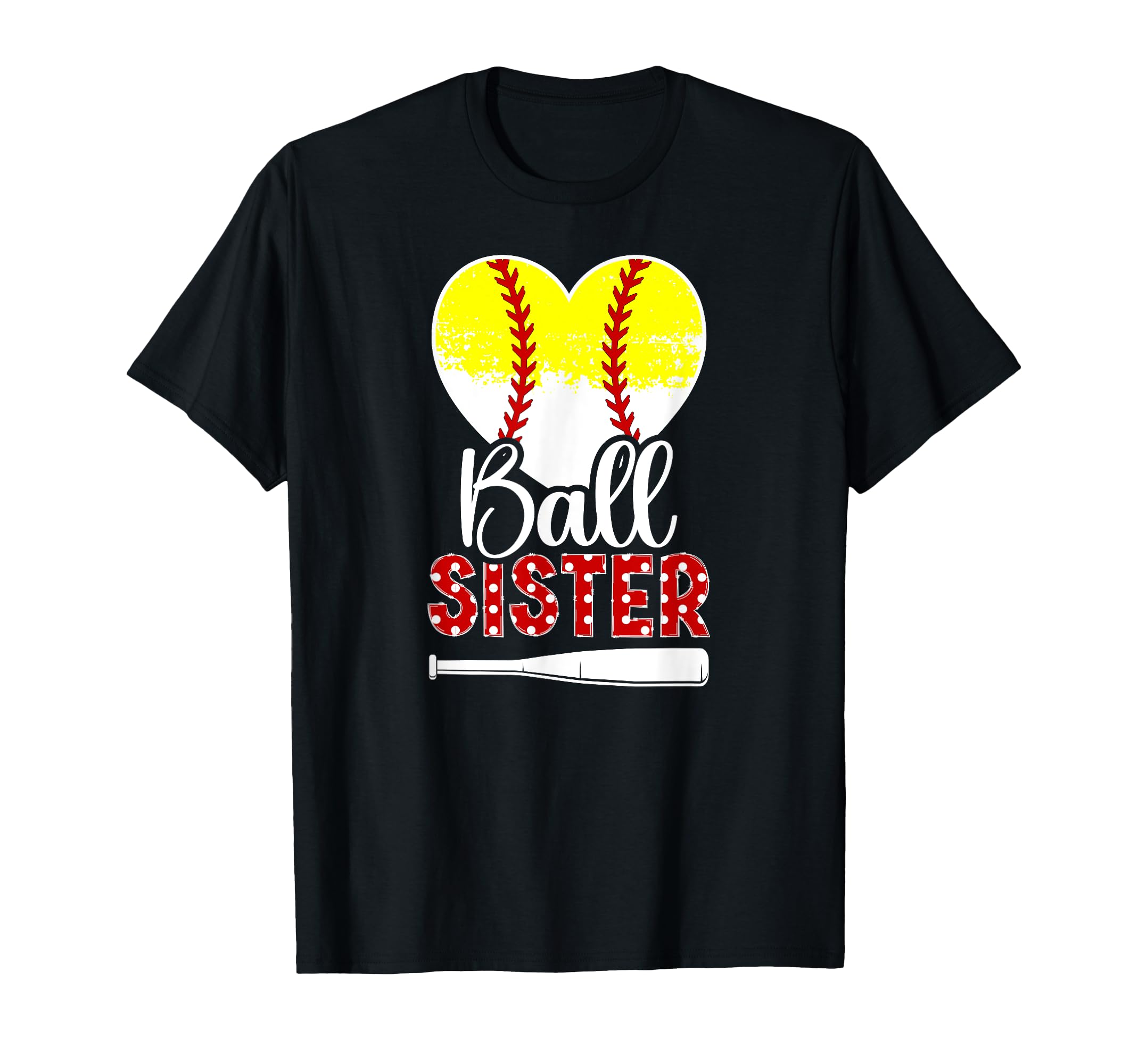 Ball Sister Heart Baseball Softball Sister T-Shirt - Graphic Print Unisex - T-Shirt, Sweatshirt, Hoodie