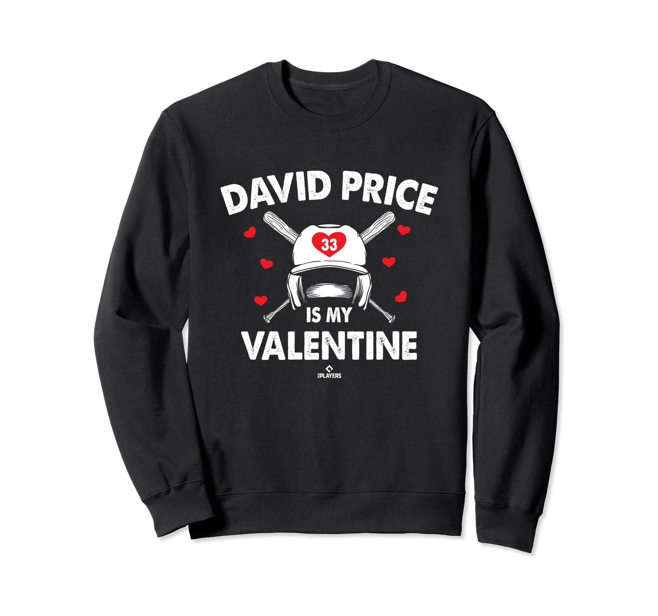 David Price Is My Valentine Single Sweatshirt - Fun Novelty Design Unisex - T-Shirt, Sweatshirt, Hoodie