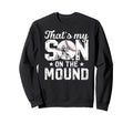 Thats My Son Baseball Pitcher Sweatshirt - Aesthetic Graphic for Adults - T-Shirt, Sweatshirt, Hoodie