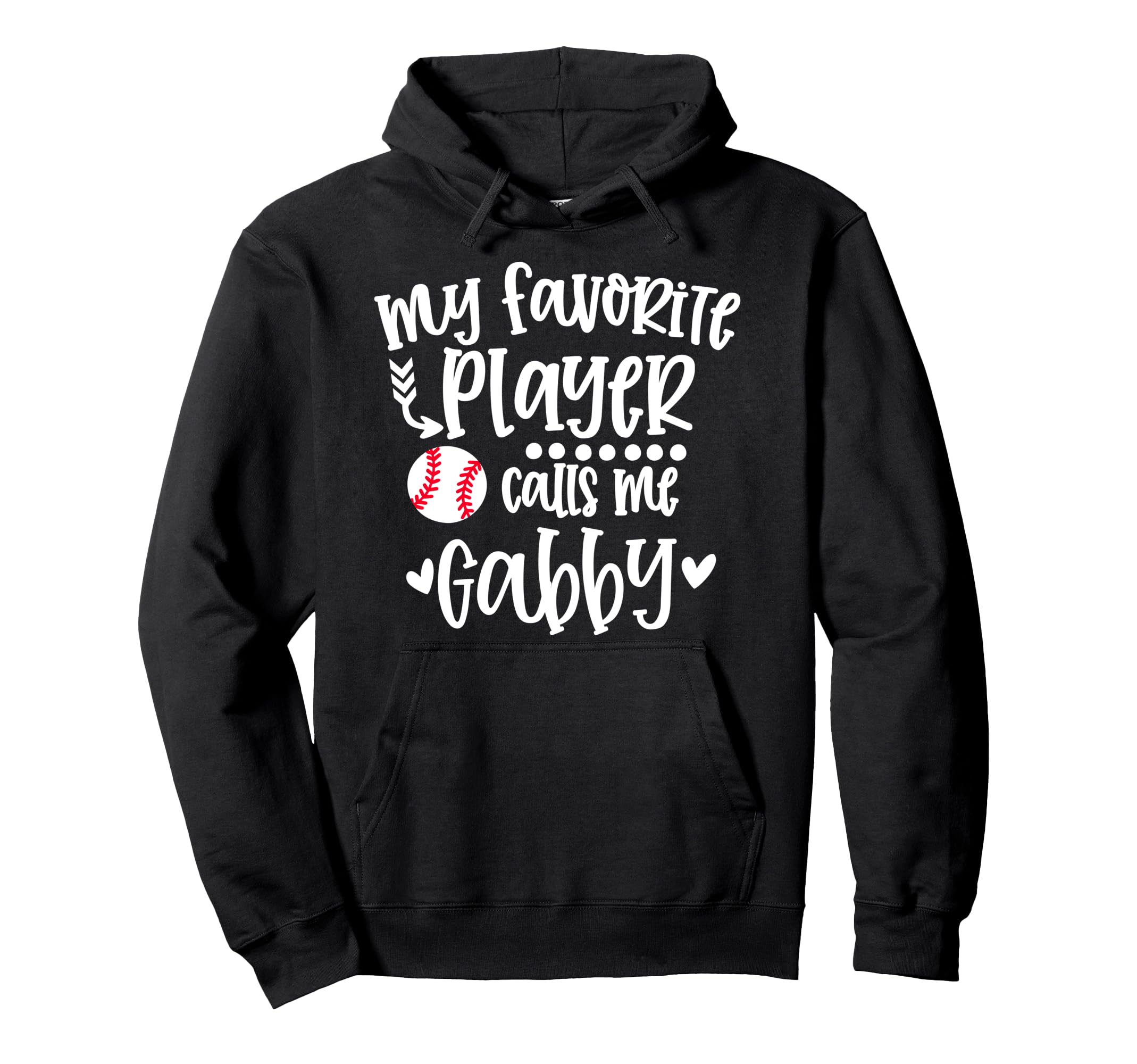 My Favorite Baseball Player Calls Me Gabby Hoodie - Unique Graphic Unisex - T-Shirt, Sweatshirt, Hoodie