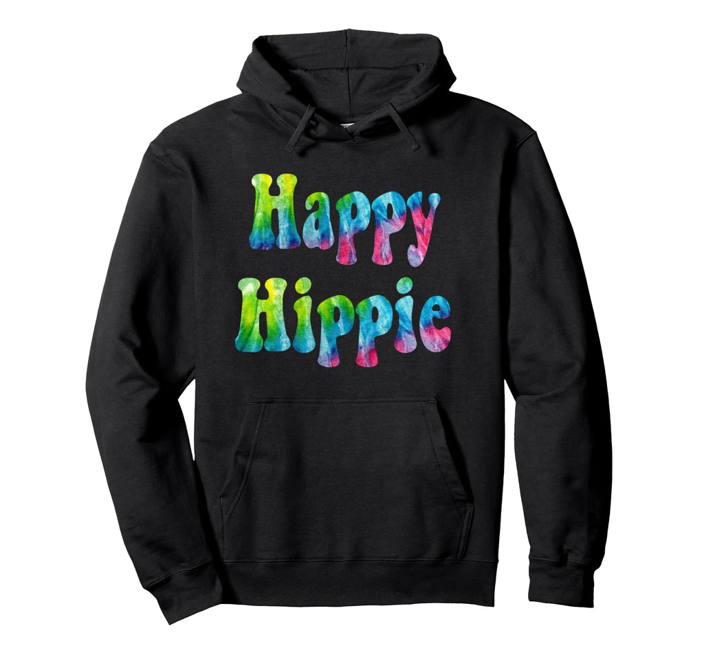 Happy Fun Hippie Tie Dye Lettering Hoodie - Graphic Print Men Women - T-Shirt, Sweatshirt, Hoodie