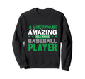 Awesome Amazing All Time Baseball Sweatshirt - Custom Art Print for Adults - T-Shirt, Sweatshirt, Hoodie