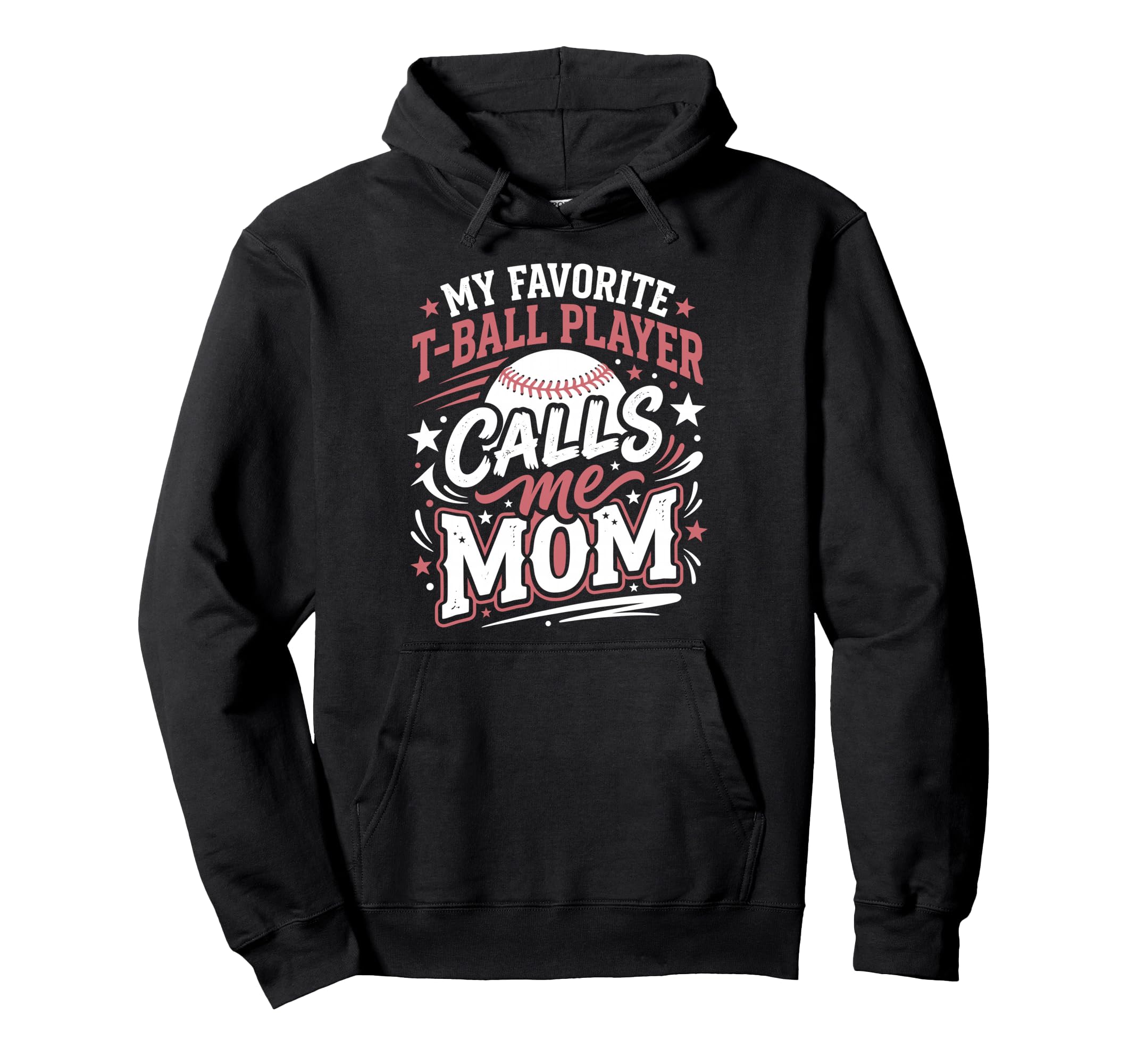 Favorite T Ball Player Calls Me Mom Ball Hoodie - Streetwear Style Unisex - T-Shirt, Sweatshirt, Hoodie
