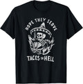 Hope They Serve Tacos in Hell apparel - Adult & Kids T-Shirts, Sweatshirts & Hoodies apparel design preview 1