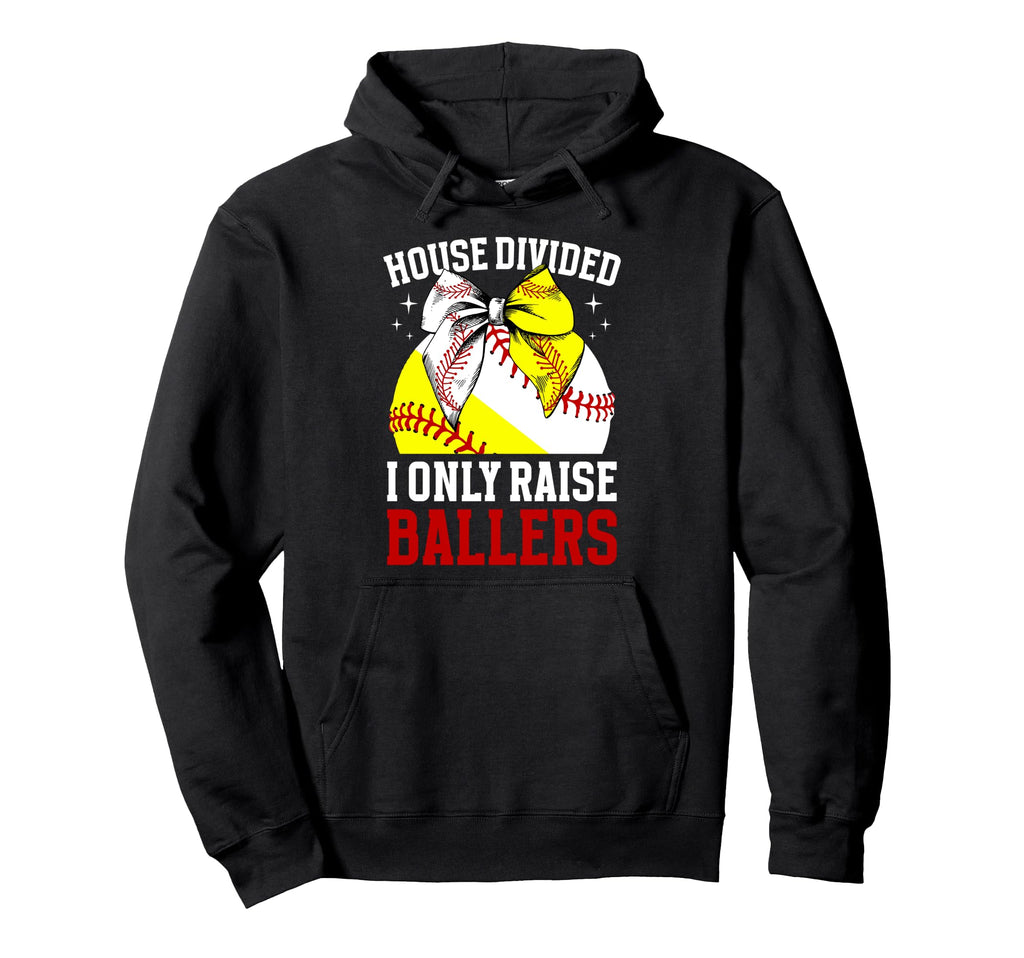I Only Raise Ballers Softball Baseball Hoodie - Novelty Apparel Men Women - T-Shirt, Sweatshirt, Hoodie