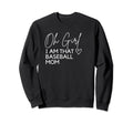 Baseball Mom Baseball Mama Mom Sweatshirt - Casual Everyday Wear Men Women - T-Shirt, Sweatshirt, Hoodie
