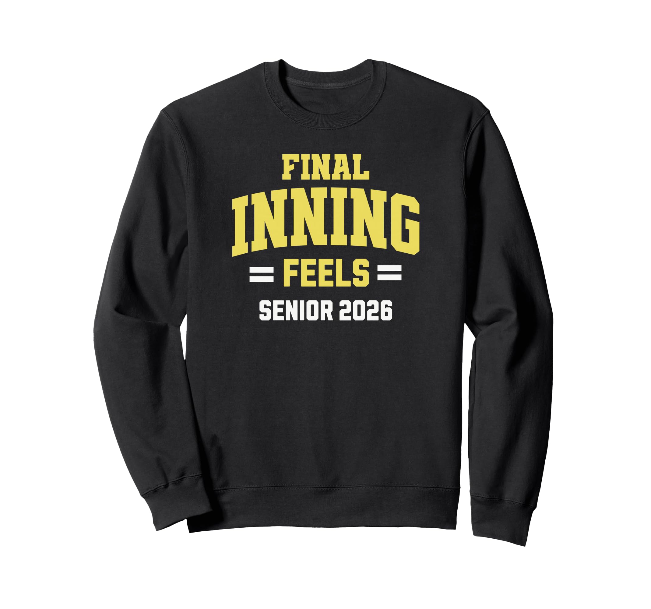 Baseball Senior 2026 Final Inning Feels Sweatshirt - Trendy Graphic Unisex - T-Shirt, Sweatshirt, Hoodie